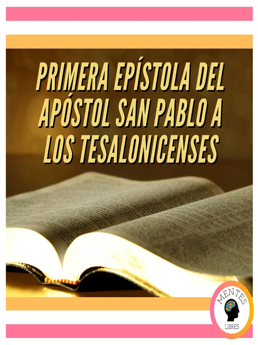 Title details for PRIMERA EPÍSTOLA DEL APÓSTOL SAN PABLO a LOS TESALONICENSES by MENTES LIBRES - Available